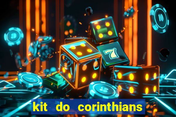 kit do corinthians dls 19